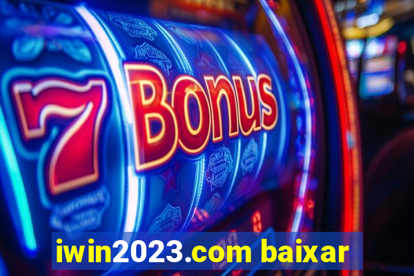 iwin2023.com baixar